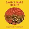 David S. Ware - Onecept